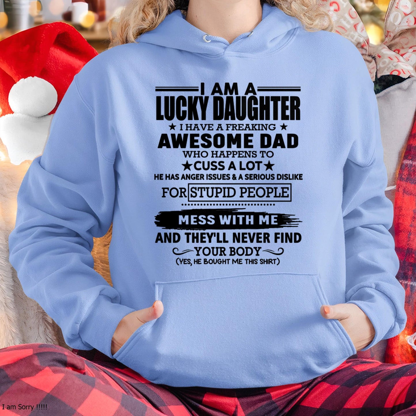 I'm Lucky Daughter - Gift for Daughter from Dad - LUAN00 (SKU-T1406DD-00)