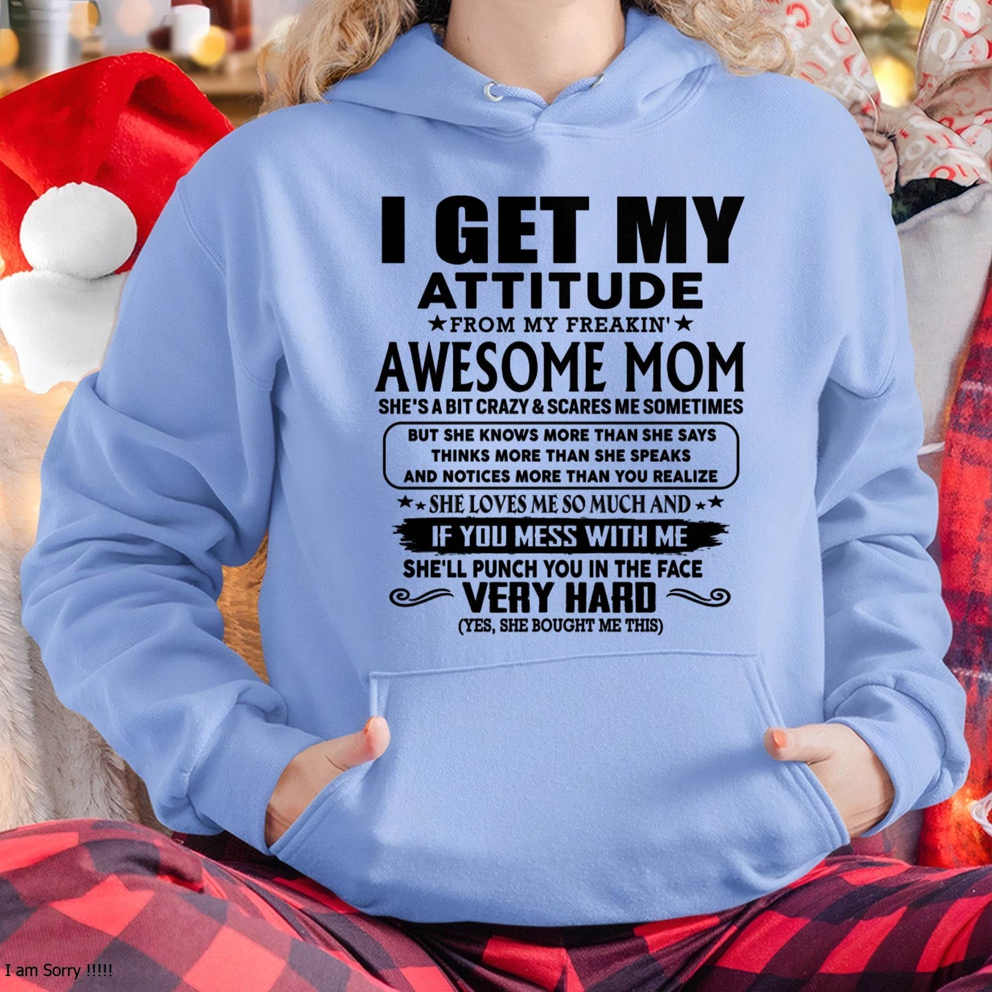 Thanks Mom - I GET MY ATTITUDE FROM MY FREAKIN' AWESOME MOM - Gift for Son and Daughter From Mom - LUAN00 (SKU-TMD-CU-00)
