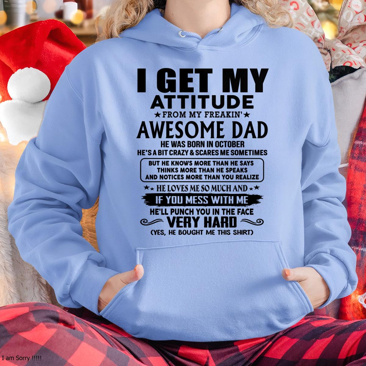 October - Thanks Dad - I GET MY ATTITUDE FROM MY FREAKIN' AWESOME DAD - Gift for Son and Daughter From Dad - LUAN10 (SKU-TDD-CU-10)