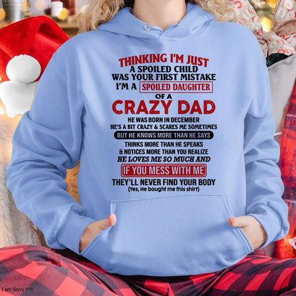 December - I Am Spoiled Daughter Of A Crazy Dad - Gift for Daughter From Dad - LUAN12 (SKU-TDD-SPOILED-12)