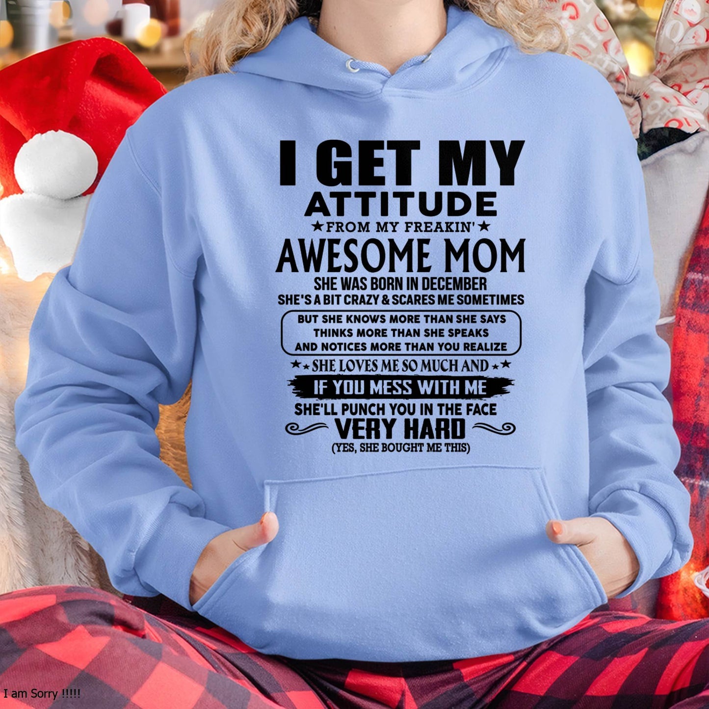 December Mom - I GET MY ATTITUDE FROM MY FREAKIN' AWESOME MOM - Gift for Son and Daughter From Mom - LUAN12 (SKU-TMD-CU-12)
