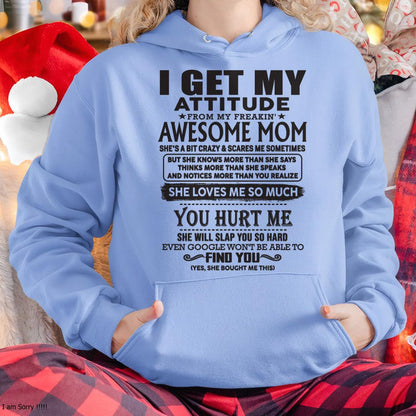 Thanks Mom - I GET MY ATTITUDE FROM MY FREAKIN' AWESOME MOM - Gift for Son and Daughter From Mom - LUAN00 (SKU-TMD-00)