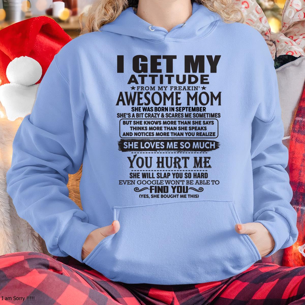 September - Thanks Mom - I GET MY ATTITUDE FROM MY FREAKIN' AWESOME MOM - Gift for Son and Daughter From Mom - LUAN09 September (SKU-TMD-09)