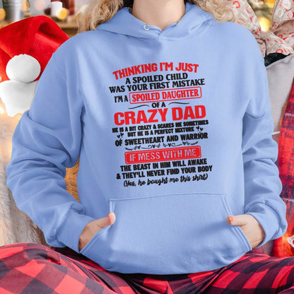 I AM A SPOILED CHILD WAS YOUR FIRST MISTAKE - FROM DAD - LUAN00