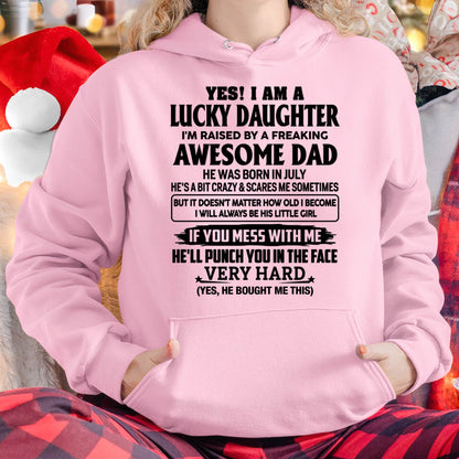 JULY - LUCKY DAUGHTER - RAISED BY A FREAKING AWESOME DAD - PERFECT GIFT FROM DAD TO DAUGHTER - LUAN07 (SKU2608-493-07)