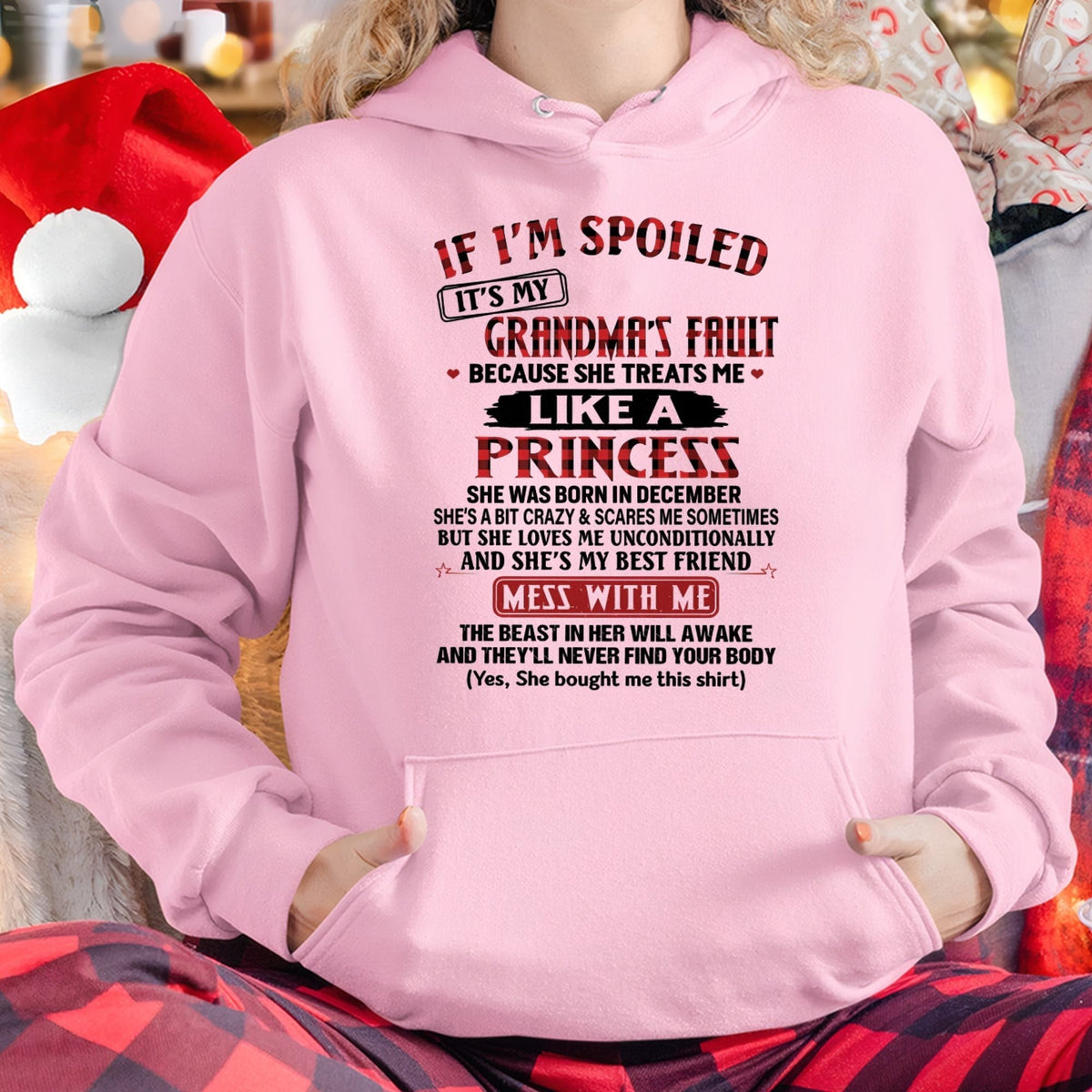 IF I'M SPOILED IT'S MY GRANDMA'S FAULT ♥ BECAUSE SHE TREATS ME ♥ LIKE A PRINCESS - From Grandma for granddaughter - NINA12 (SKU07-92-12)
