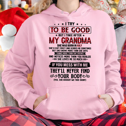 I TRY TO BE GOOD BUT I TAKE AFTER MY GRANDMA - From grandma for granddaughter - NINA07 (SKU07-102-07)