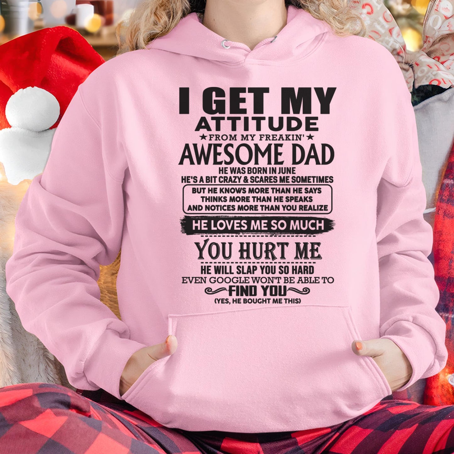 June - I GET MY ATTITUDE FROM MY FREAKIN' AWESOME DAD - Gift for Son and Daughter From Dad - LUAN06 (SKU-TDD-06)