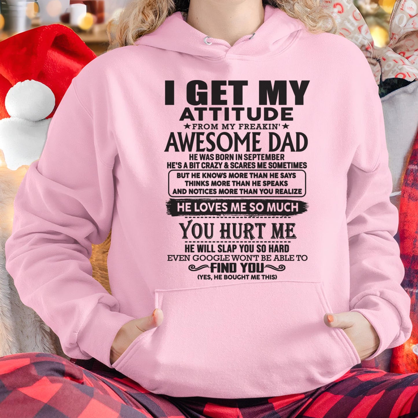 September - I GET MY ATTITUDE FROM MY FREAKIN' AWESOME DAD - Gift for Son and Daughter From Dad - LUAN09 (SKU-TDD-09)