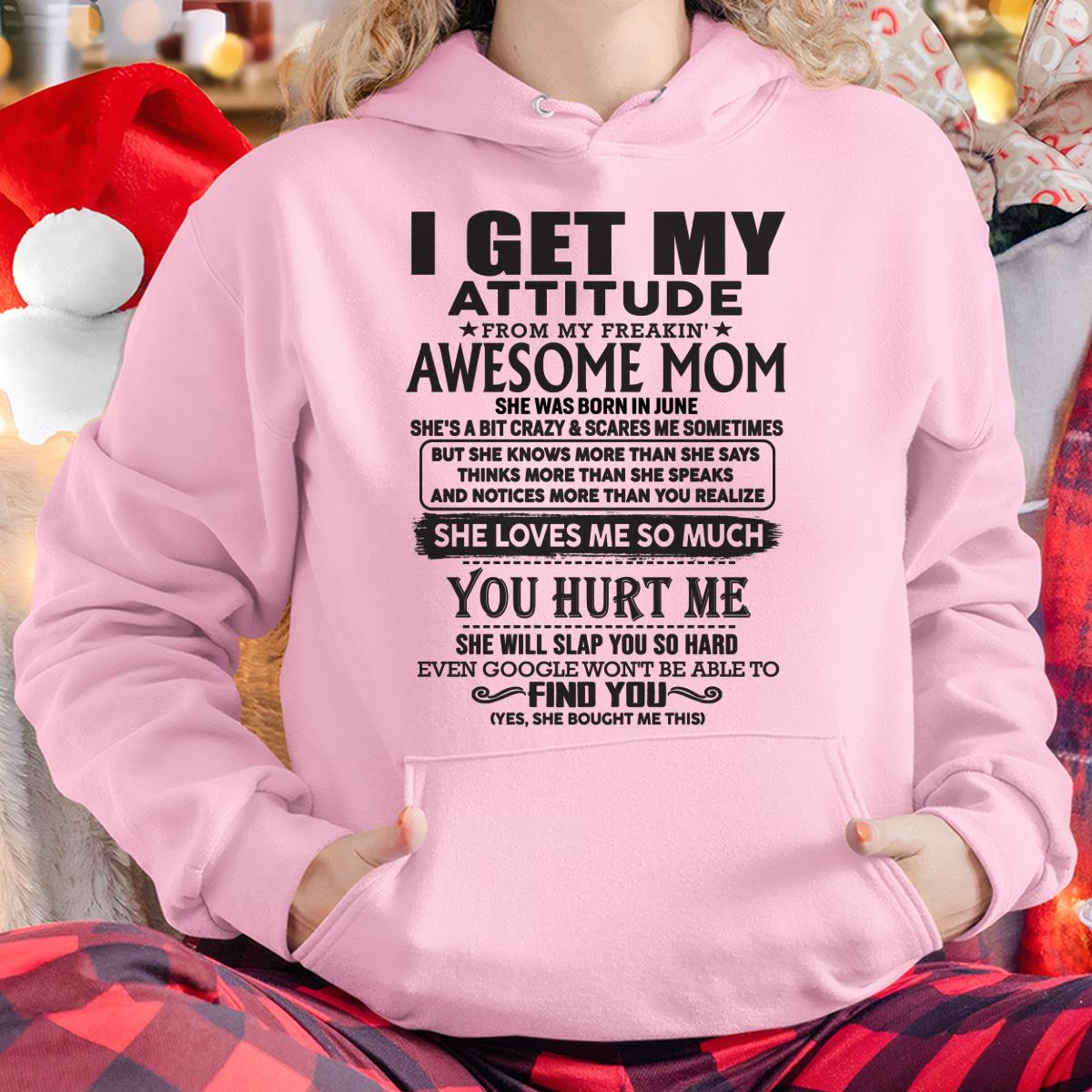 June - Thanks Mom - I GET MY ATTITUDE FROM MY FREAKIN' AWESOME MOM - Gift for Son and Daughter From Mom - LUAN06 June (SKU-TMD-06)