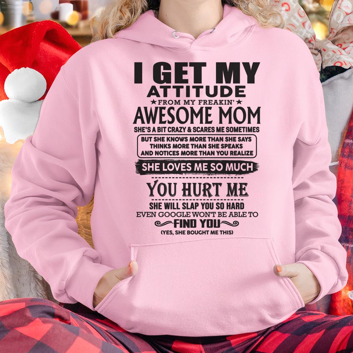 Thanks Mom - I GET MY ATTITUDE FROM MY FREAKIN' AWESOME MOM - Gift for Son and Daughter From Mom - LUAN00 (SKU-TMD-00)
