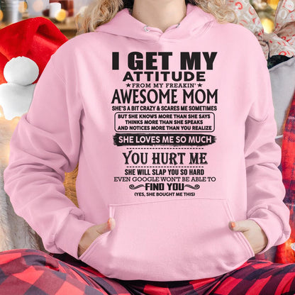 Thanks Mom - I GET MY ATTITUDE FROM MY FREAKIN' AWESOME MOM - Gift for Son and Daughter From Mom - LUAN00 (SKU-TMD-00)
