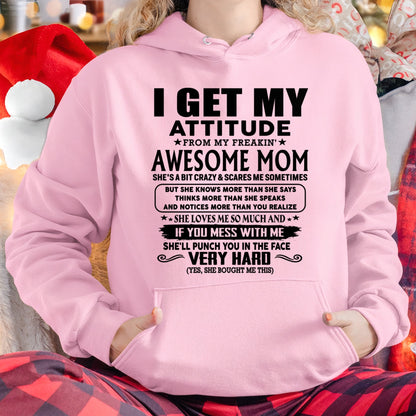 Thanks Mom - I GET MY ATTITUDE FROM MY FREAKIN' AWESOME MOM - Gift for Son and Daughter From Mom - LUAN00 (SKU-TMD-CU-00)