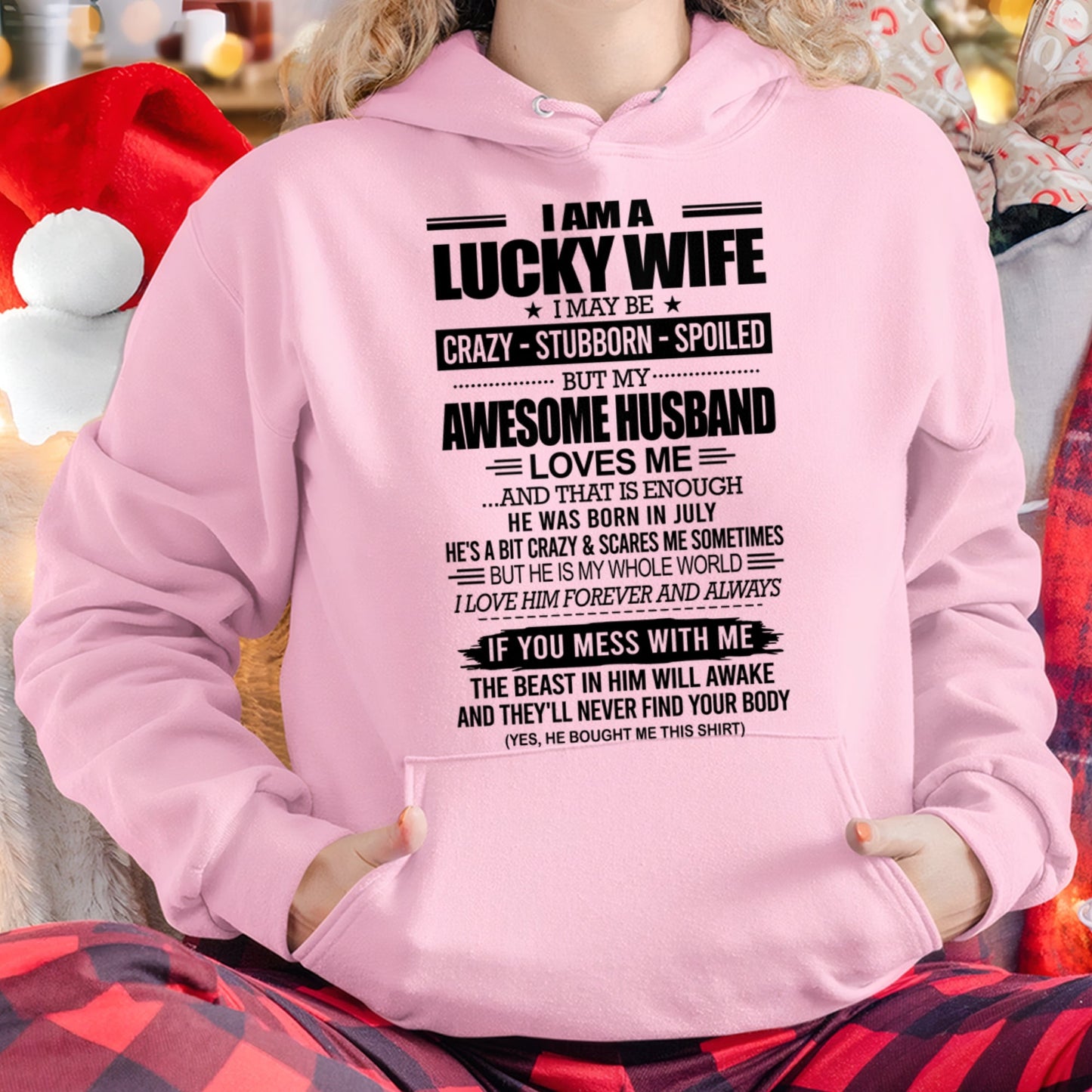 I AM A LUCKY WIFE I MAY BE CRAZY - STUBBORN - SPOILED T-Shirt – Birthday Gift From July Husband / Man - luan07 (SKU12-297-07)