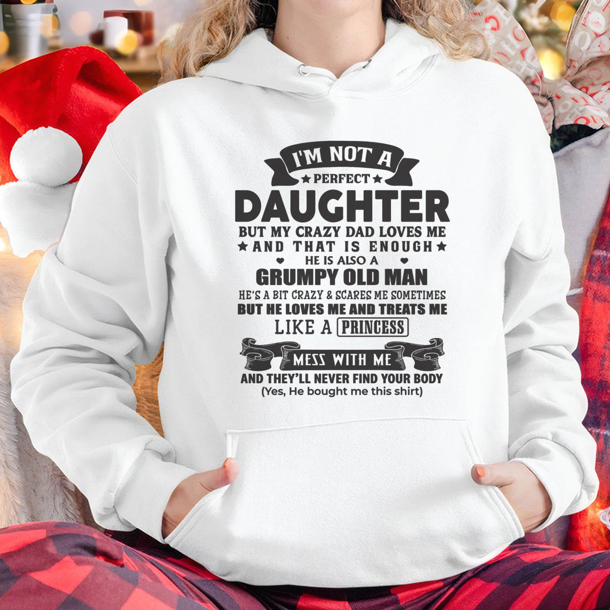 "I'M NOT PERFECT BUT I HAVE CRAZY DAD LOVES ME AND THAT'S ENOUGH" – SPECIAL GIFT FROM DAD – LUAN00 (SKU2606-290-00)