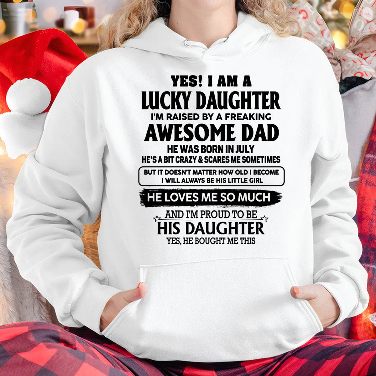 JULY - LUCKY DAUGHTER RAISED BY A FREAKING AWESOME DAD - PERFECT GIFT FROM DAD - LUAN07 (SKU2608-308-07)