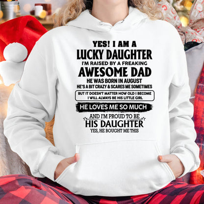 AUGUST - LUCKY DAUGHTER RAISED BY A FREAKING AWESOME DAD - PERFECT GIFT FROM DAD - LUAN08 (SKU2608-308-08)