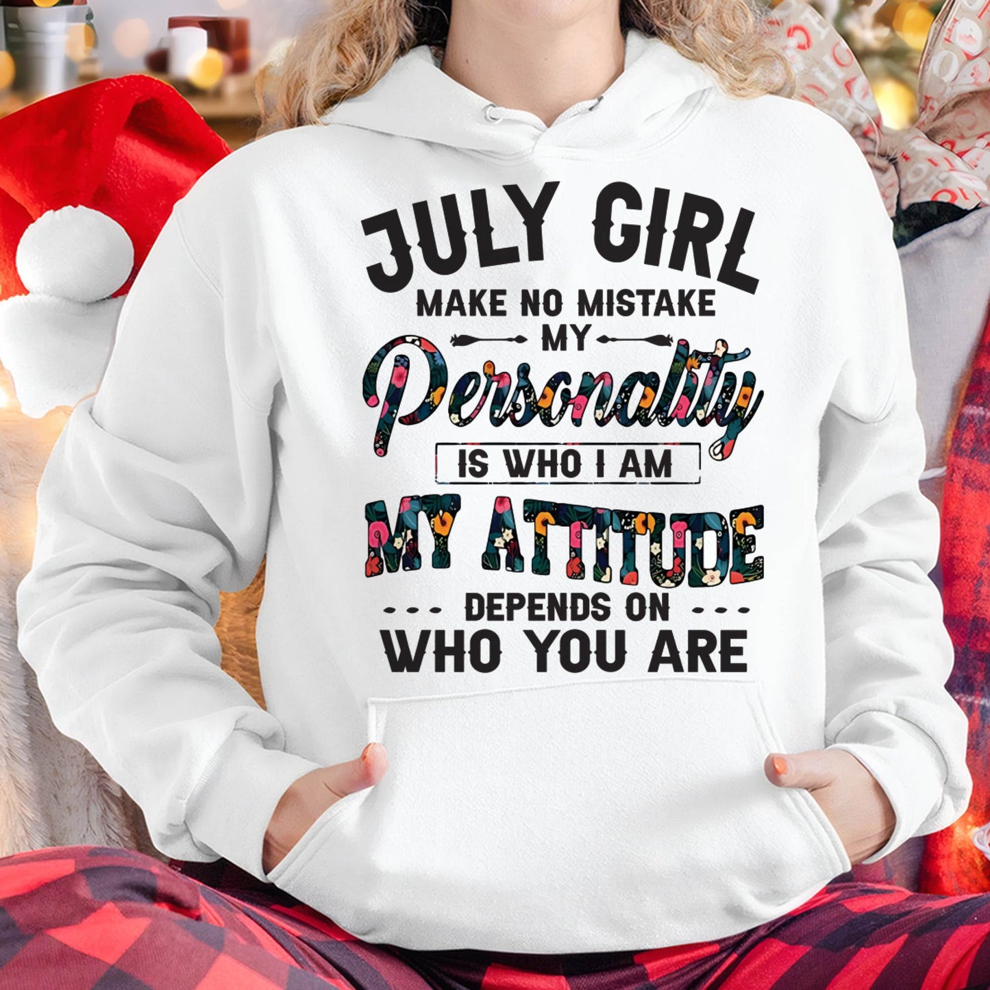 July Girl T-Shirt – Funny Personality and Attitude Quote Birthday Gift - LUAN07 (SKU10-14-07)
