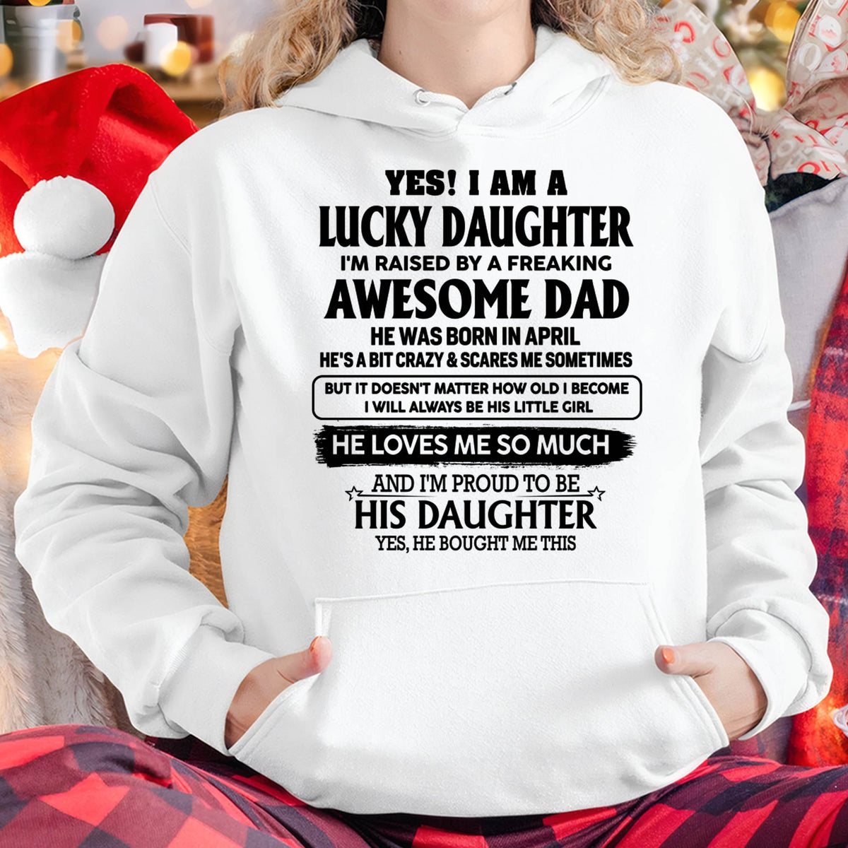 APRIL - LUCKY DAUGHTER RAISED BY A FREAKING AWESOME DAD - PERFECT GIFT FROM DAD - LUAN04 (SKU2608-308-04)