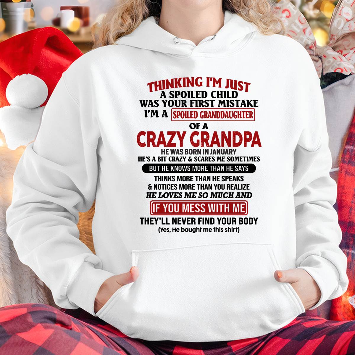 January  – "I'm A Spoiled Granddaughter Of A Crazy Grandpa" – The Beautiful T - Shirt From Grandpa – LUAN01 (SKU-GPD1-NTT01)