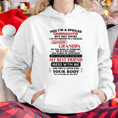 February  – "Yes! I'm A Spoiled Granddaughter Of A Freaking Awesome Grandpa" – Speical T - Shirt From Grandpa – LUAN02 (SKU2606-364-02)