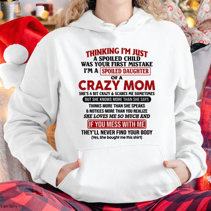I Am Spoiled Daughter Of A Crazy Mom - Gift for Daughter From Mom - LUAN00 (SKU-TMD-SPOILED-00)