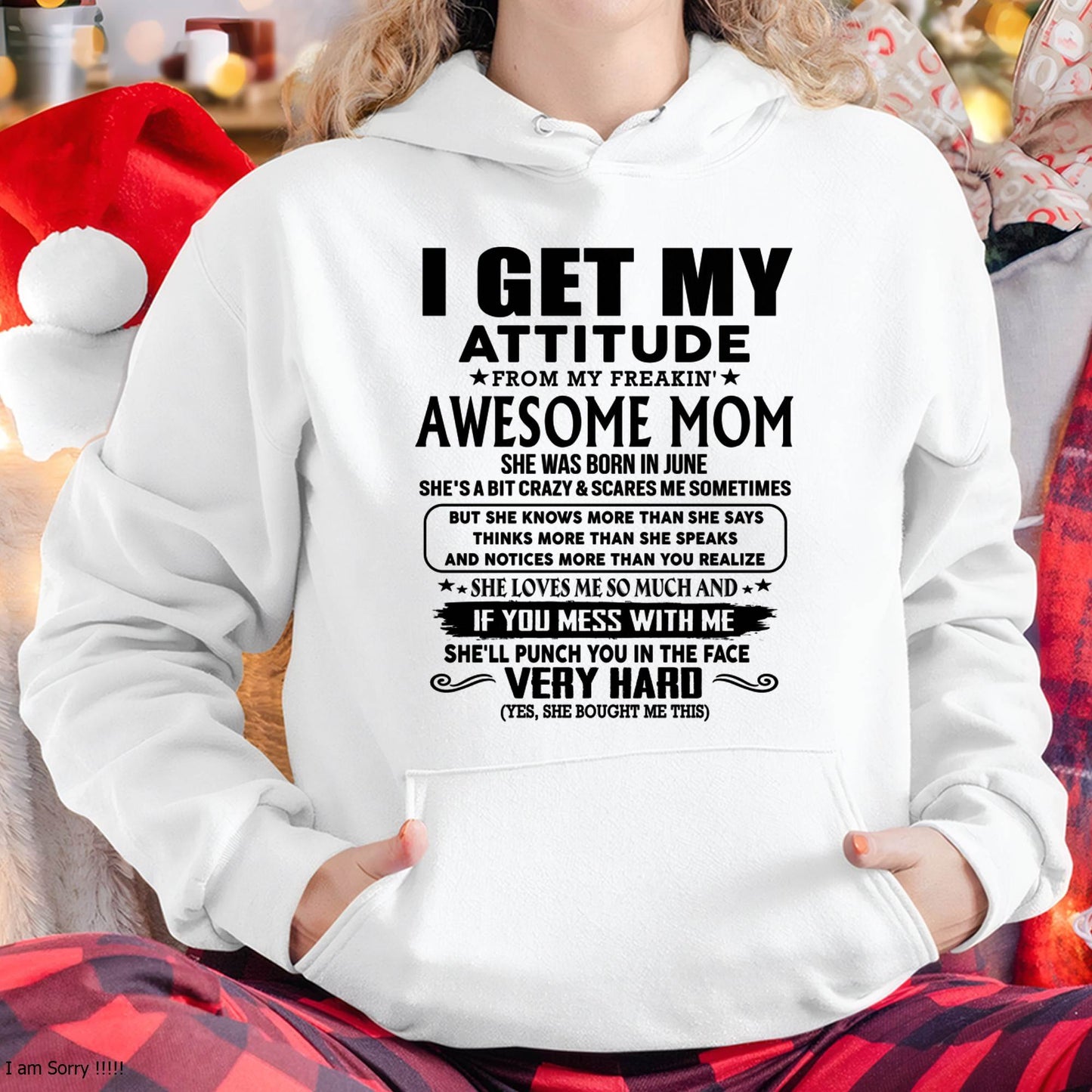 June Mom - I GET MY ATTITUDE FROM MY FREAKIN' AWESOME MOM - Gift for Son and Daughter From Mom - LUAN06 (SKU-TMD-CU-06)