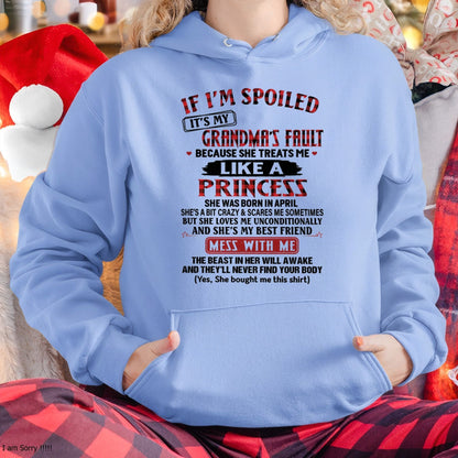 IF I'M SPOILED IT'S MY GRANDMA'S FAULT ♥ BECAUSE SHE TREATS ME ♥ LIKE A PRINCESS - From Grandma for granddaughter - NINA04 (SKU07-92-04)