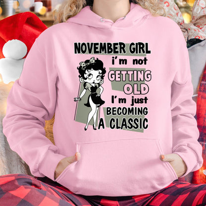 NOVEMBER GIRL - I'M NOT GETTING OLD - I'M JUST BECOMING A CLASSIC - T-SHIRT FOR WOMEN - LUAN11 (SKU2610-07-11)