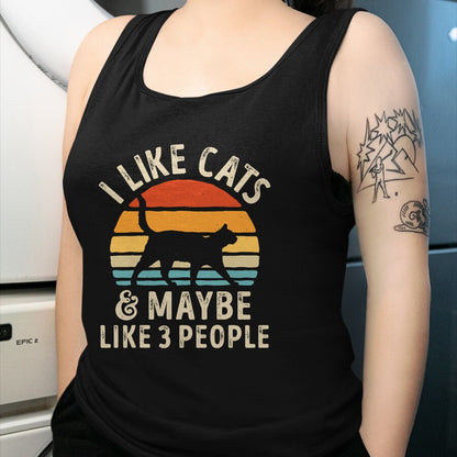 Cat Love Shirt, Funny Cat Lover Gift UnisexT-Shirt/Hoodie/Sweatshirt HLT00 - I Like Cats and Maybe Like 3 People Cat Retro Men T-Shirt
