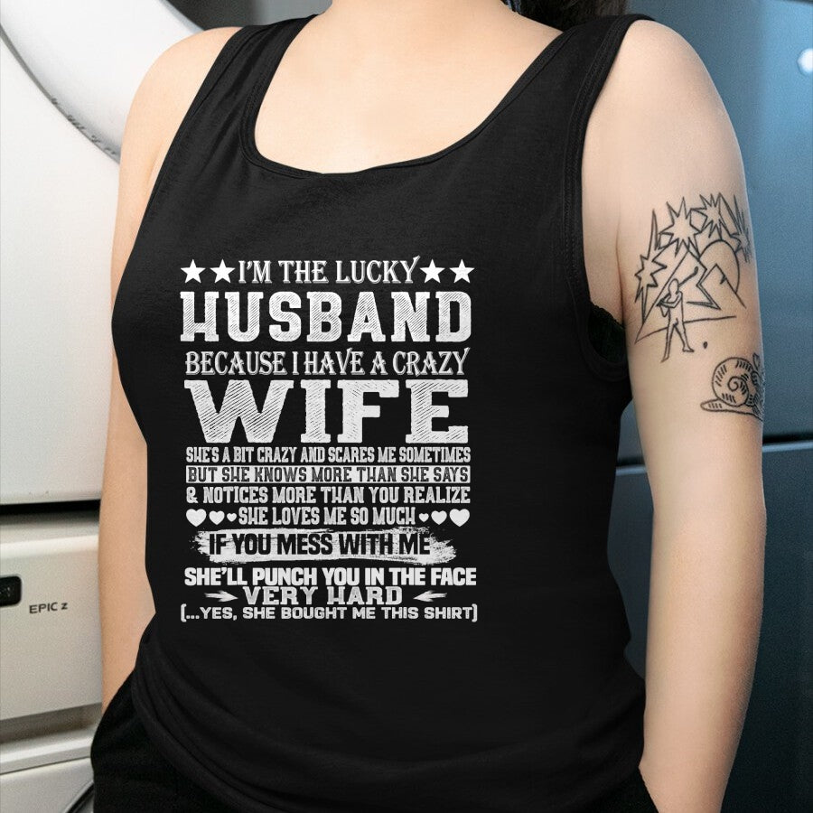 Best Husband Shirt, Wife and Husband Unisex T-Shirt/Hoodie/Sweatshirt HLT00 - I Am A Lucky Husband I Have A Crazy Wife Christmas Birthday T-Shirt