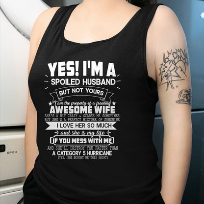 Best Husband Shirt, Wife and Husband Unisex T-Shirt/Hoodie/Sweatshirt HLT00 - Mens Yes! I_m A Spoiled Husband But Not Yours Funny Couples T-Shirt
