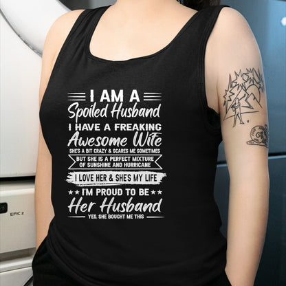 Best Husband Shirt, Wife and Husband Unisex T-Shirt/Hoodie/Sweatshirt HLT00 - I Am A Spoiled Husband I Have A Freaking Awesome Wife T-Shirt (2)