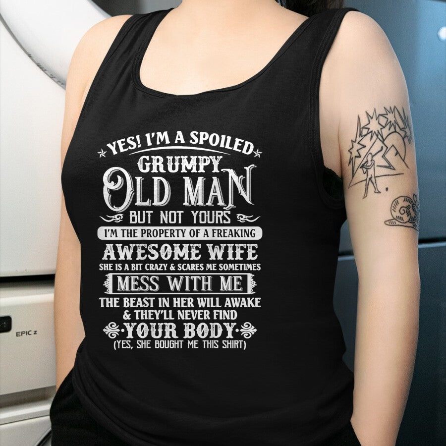 Best Husband Shirt, Wife and Husband Unisex T-Shirt/Hoodie/Sweatshirt HLT00 - Yes I_m A Spoiled Grumpy Old Man Awesome Wife Dad Grandpa T-Shirt