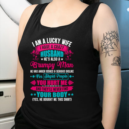 Best Husband Shirt, Wife and Husband Unisex T-Shirt/Hoodie/Sweatshirt HLT00 - I Am A Lucky Wife, I Have A Crazy Husband T-Shirt