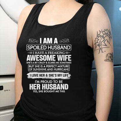 Best Husband Shirt, Wife and Husband Unisex T-Shirt/Hoodie/Sweatshirt HLT00 - I Am A Spoiled Husband I Have A Freaking Awesome Wife T-Shirt (3)