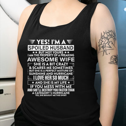 Best Husband Shirt, Wife and Husband Unisex T-Shirt/Hoodie/Sweatshirt HLT00 - Yes i_m A Spoiled Husband But Not Yours awesome Wife T-Shirt