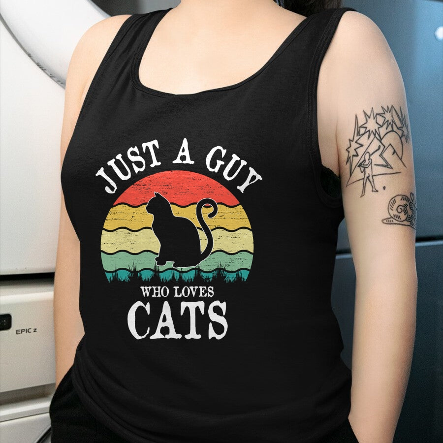 Cat Love Shirt, Funny Cat Lover Gift UnisexT-Shirt/Hoodie/Sweatshirt HLT00 - Just A Guy Who Loves Cats T-Shirt (1)