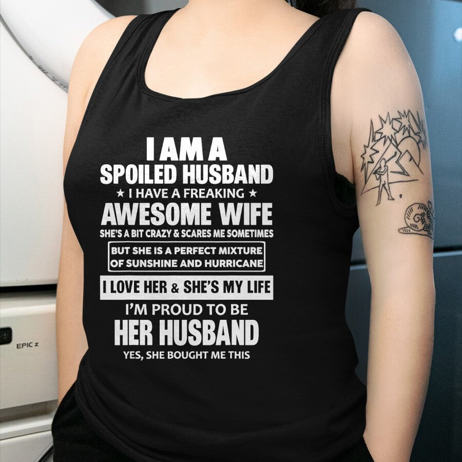 Best Husband Shirt, Wife and Husband Unisex T-Shirt/Hoodie/Sweatshirt HLT00 - I Am A Spoiled Husband I Have A Freaking Awesome Wife T-Shirt (4)
