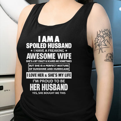 Best Husband Shirt, Wife and Husband Unisex T-Shirt/Hoodie/Sweatshirt HLT00 - I Am A Spoiled Husband I Have A Freaking Awesome Wife T-Shirt (4)