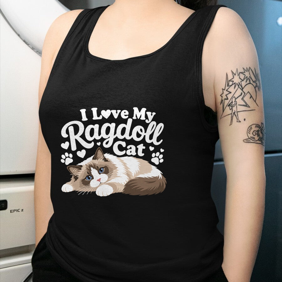 Cat Love Shirt, Funny Cat Lover Gift UnisexT-Shirt/Hoodie/Sweatshirt HLT00 - I Love My Ragdoll Cat - T-Shirt