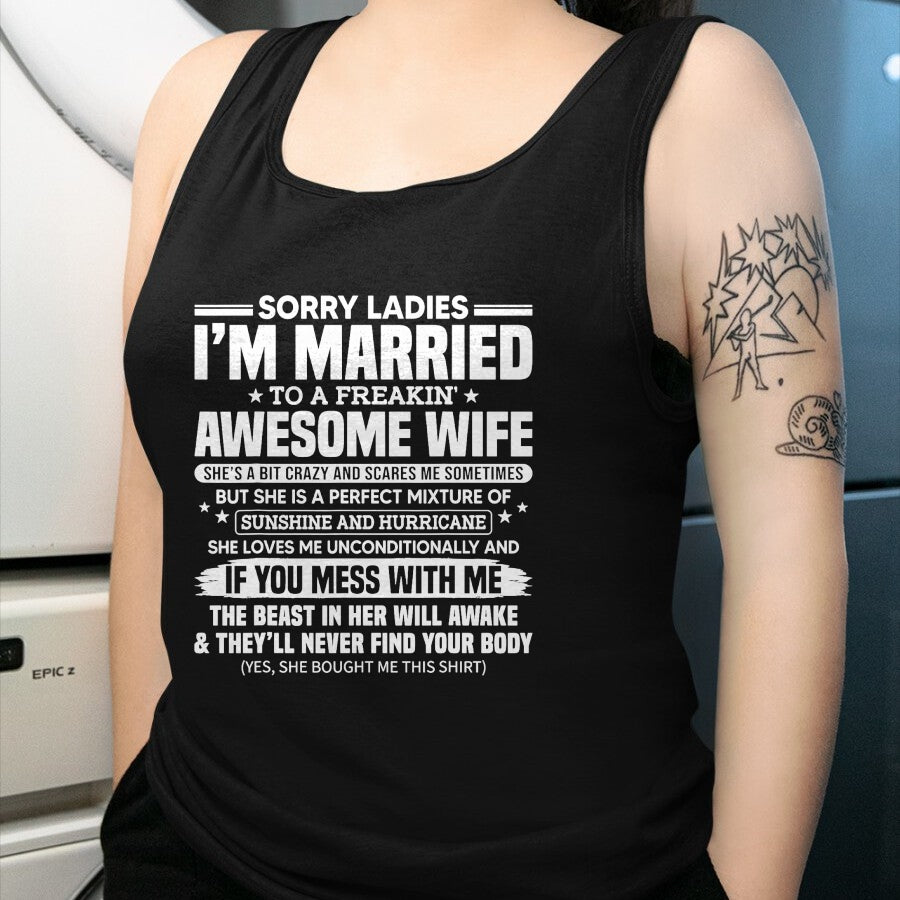 Best Husband Shirt, Wife and Husband Unisex T-Shirt/Hoodie/Sweatshirt HLT00 - Sorry Ladies I_m Married to A Freakin_ Awesome Wife Gift T-Shirt (1)