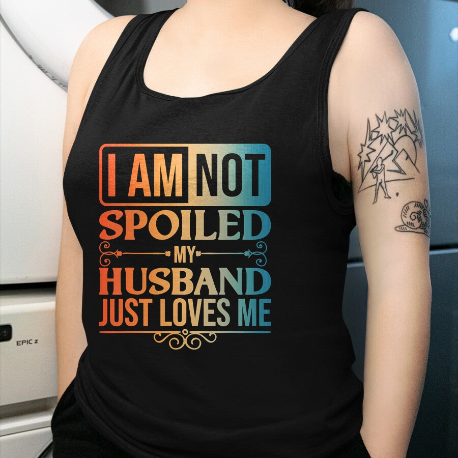 Best Husband Shirt, Wife and Husband Unisex T-Shirt/Hoodie/Sweatshirt HLT00 - Funny Spoiled Wife Art For Women Girls Husband Spoiled Wife T-Shirt (1)