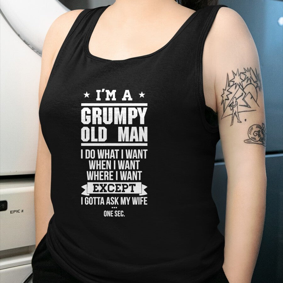 Best Husband Shirt, Wife and Husband Unisex T-Shirt/Hoodie/Sweatshirt HLT00 - I_m A Grumpy Old Man I DO What I Want T-Shirt T-Shirt