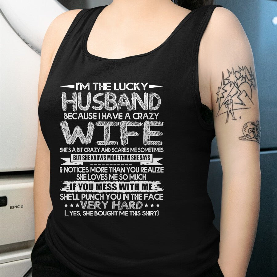 Best Husband Shirt, Wife and Husband Unisex T-Shirt/Hoodie/Sweatshirt HLT00 - Mens I Am A Lucky Husband I Have A Crazy Wife Valentine Day Gift T-Shirt