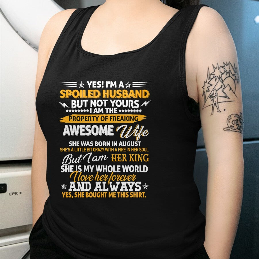 Best Husband Shirt, Wife and Husband Unisex T-Shirt/Hoodie/Sweatshirt HLT00 - Yes I_m A Spoiled Husband Of An August Wife Funny Couples T-Shirt