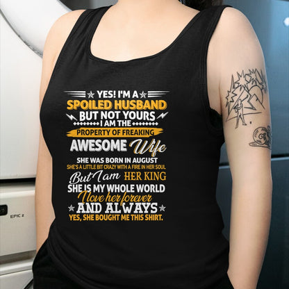 Best Husband Shirt, Wife and Husband Unisex T-Shirt/Hoodie/Sweatshirt HLT00 - Yes I_m A Spoiled Husband Of An August Wife Funny Couples T-Shirt