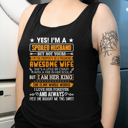 Best Husband Shirt, Wife and Husband Unisex T-Shirt/Hoodie/Sweatshirt HLT00 - Yes I_m A Spoiled Husband Of A Freaking Awesome Wife T-Shirt