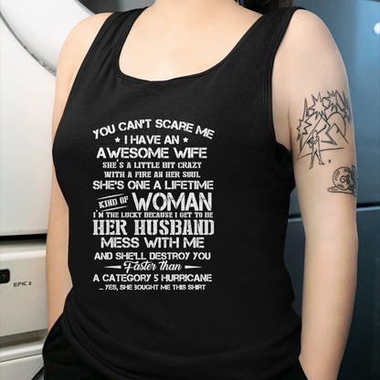 Best Husband Shirt, Wife and Husband Unisex T-Shirt/Hoodie/Sweatshirt HLT00 - You can’t scare me i have an awesome wife T-Shirt