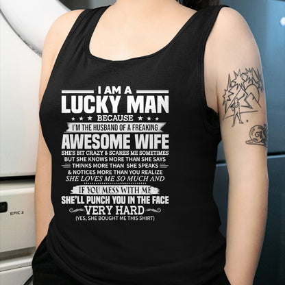 Best Husband Shirt, Wife and Husband Unisex T-Shirt/Hoodie/Sweatshirt HLT00 - A lucky man because I_m husband of a freaking awesome wife T-Shirt